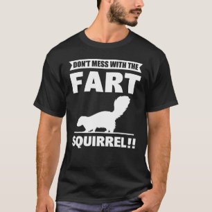 T-shirt Ne vous mêlez pas de la peau de l'écureuil