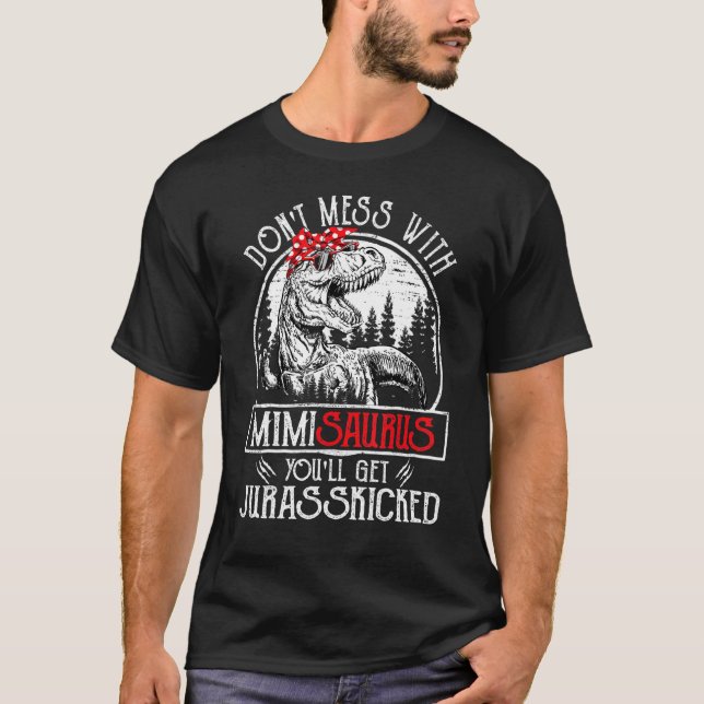 T-shirt Ne vous mêlez pas de Mimisaurus, vous obtiendrez J (Devant)