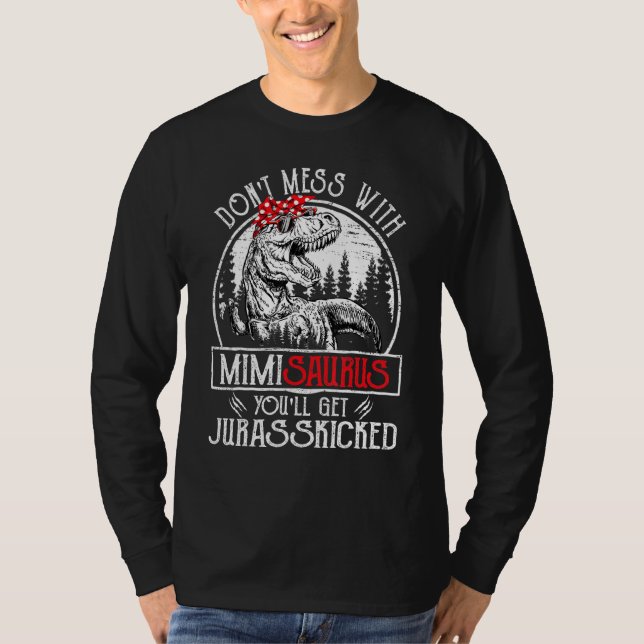 T-shirt Ne vous mêlez pas de Mimisaurus, vous obtiendrez J (Devant)