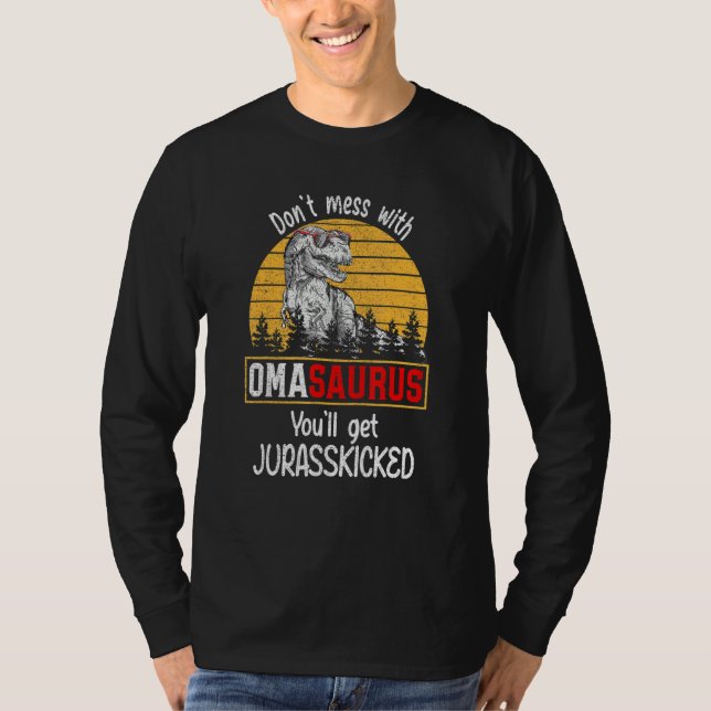 T-shirt Ne vous mêlez pas d'Omasaurus, vous obtiendrez Jur (Devant)
