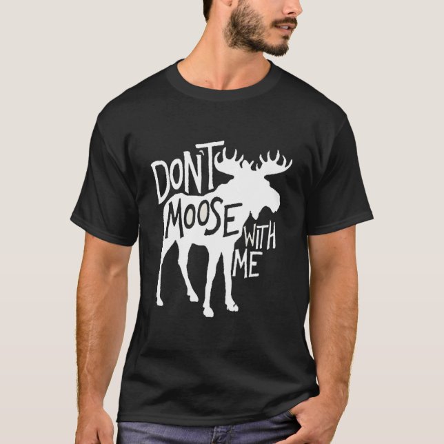 T-shirt Ne Vous Moquez Pas De Moi Orignal Orignal (Devant)
