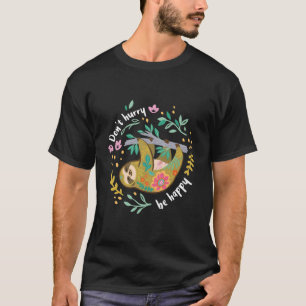 T-shirt Ne Vous Pressez Pas, Soyez Heureux Paresseux Pares
