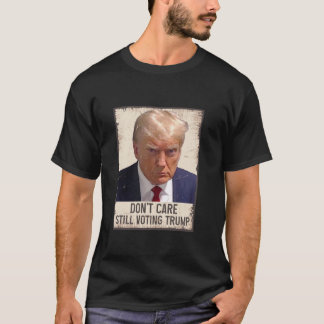 T-shirt Ne vous souciez pas de voter Trump 2024 T Shirt