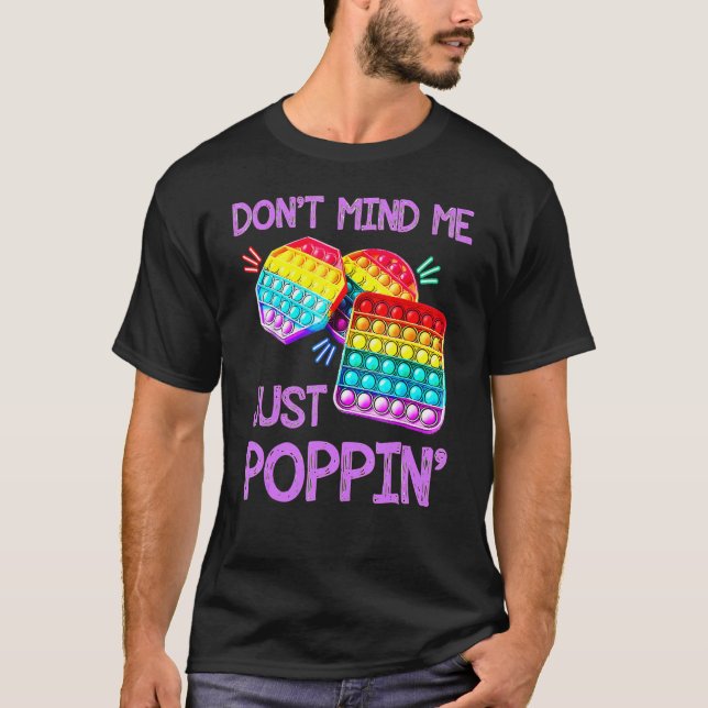 T-shirt Ne vous souciez pas juste Poppin Fidget Jeu de Jou (Devant)