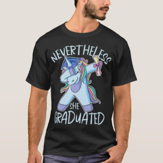 T-shirt Néanmoins Elle A Diplômé Funny Unicorne Dabbing G