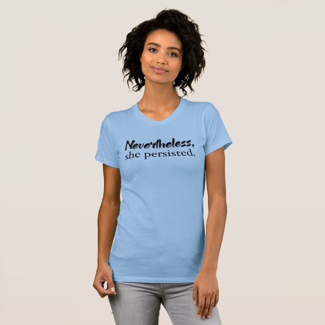 T-shirt Néanmoins, elle a persisté chemise (Devant entier)