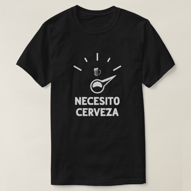 T-shirt Necesito Cerveza I Need Beer Shirt Simple (Design devant)