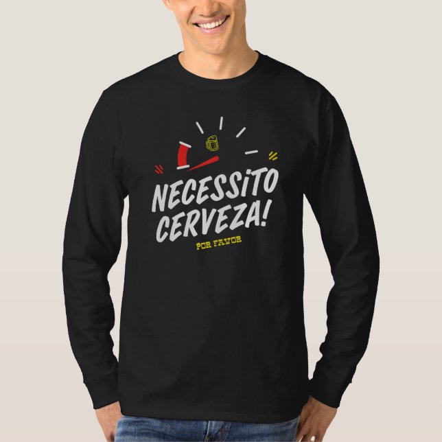 T-shirt Necesito Cerveza Por Favoriser Besoin De Bière Cin (Devant)