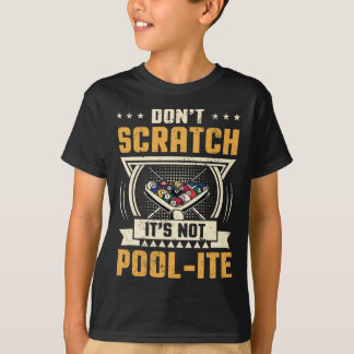 T-shirt N'Écratez Pas Son Pas De Pool-ite Snooker Billiard