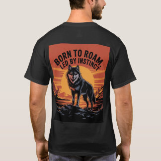 T-SHIRT "NÉE À ROAM, MENÉE PAR L'INSTINCT