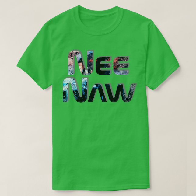 T-shirt Nee Naw (Design devant)