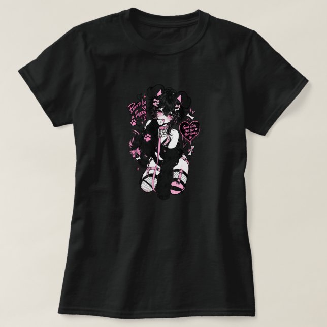 T-shirt Née pour être une chiotte d'anime - Goth pastel mi (Design devant)