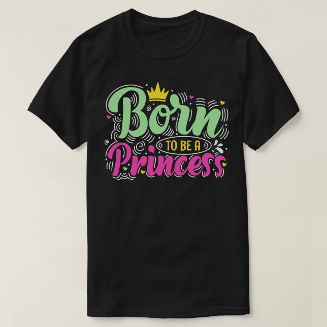 T-shirt Née Pour Être Une Fille Femme Emaîtrise Amusante (Design devant)