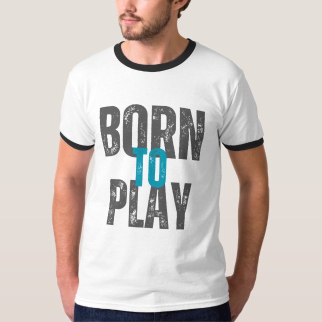 T-SHIRT NÉE POUR JOUER (Devant)