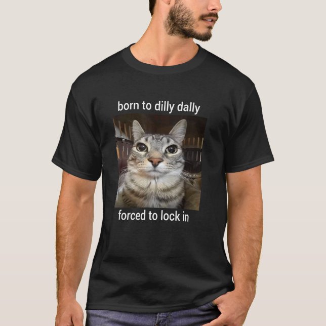 T-shirt Née pour lambiner forcée de s'enfermer Mème de cha (Devant)