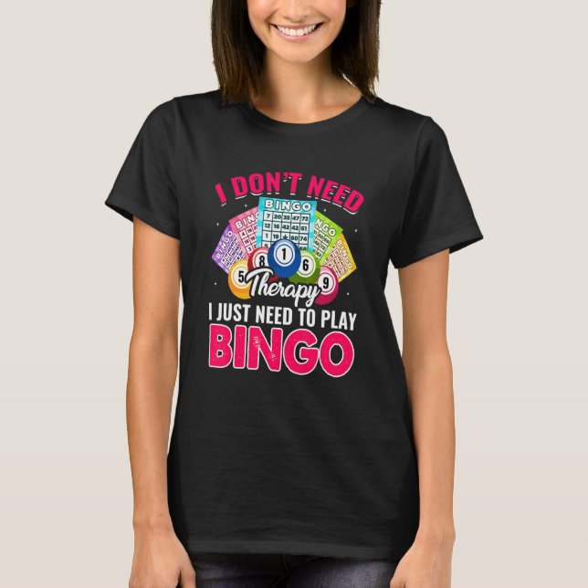 T-shirt Need To Play   Bingo Grandma Player Women Mother's (Devant)