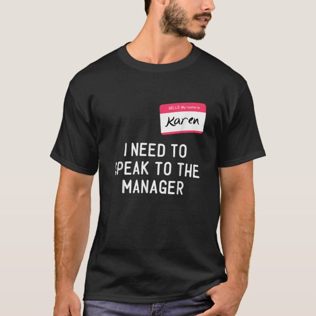 T-shirt Need To Speak Manager Karen Halloween Funny Meme W (Devant)
