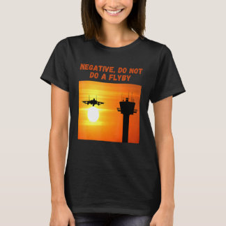 T-shirt Négatif Ne Pas Faire Un Vol Top Pilotes Hommes Fem