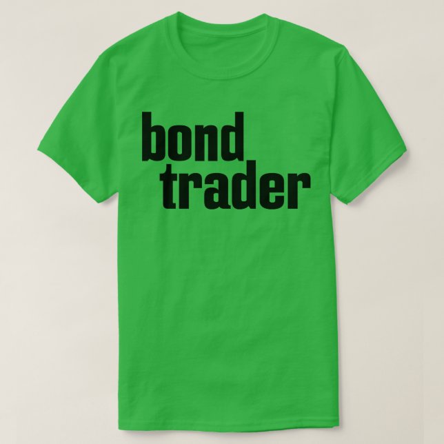 T-shirt Négociateur d'obligations (Design devant)