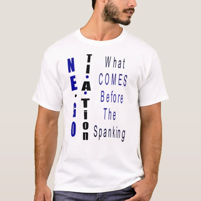 T-shirt "Négociation - ce qui vient avant la fessée " (Devant)