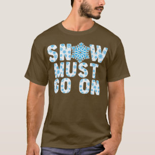 T-shirt Neige Doit Aller Sur La Glace Froid Saison D'Hiver