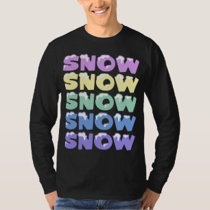 T-SHIRT NEIGE, NEIGE, NEIGE, NEIGE, NEIGE