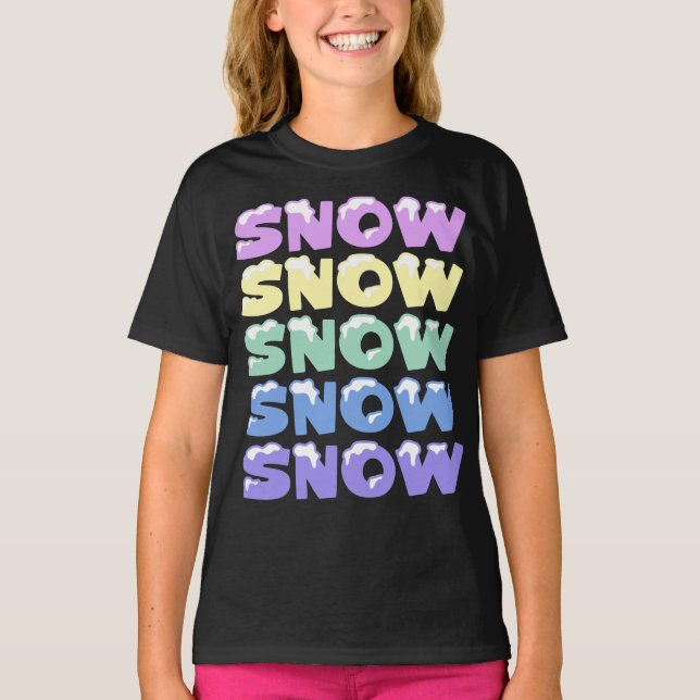 T-SHIRT NEIGE, NEIGE, NEIGE, NEIGE, NEIGE (Devant)