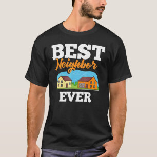 T-shirt Neighbor Quotes Best Neighborhood Jokes   Humor