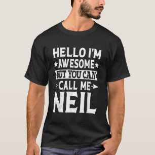 T-shirt Neil - Funny Men Prénom Bonjour Je suis génial App