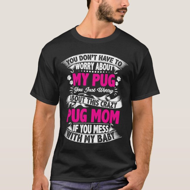 T-shirt N'EMBÊTEZ PAS LA MÈRE PUG Essential  739 (Devant)