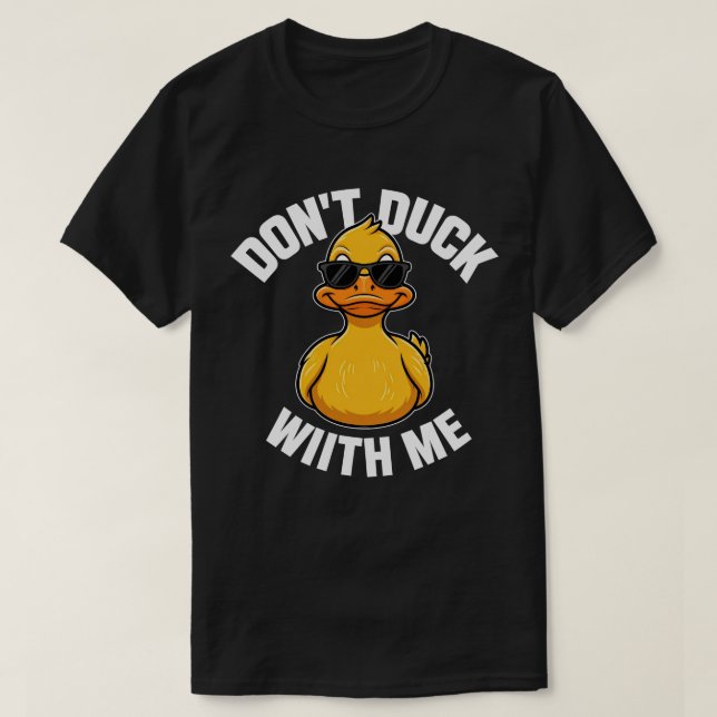 T-shirt N'emmerde pas avec moi drôle Canards en caoutchouc (Design devant)