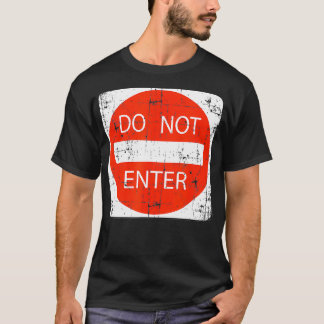 T-shirt N'Entrez Pas Rue Signe Drôle Jeu Sarcastique