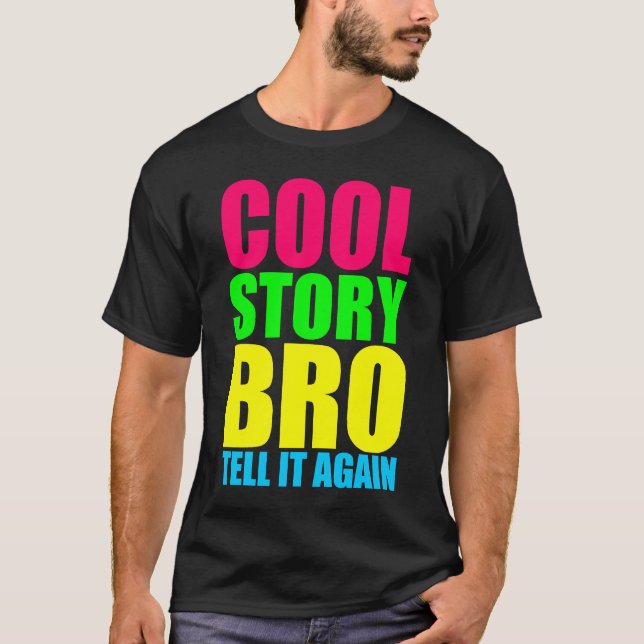 T-shirt Neon Cool Story Bro (Devant)
