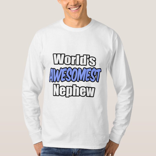 T-shirt Nephew, le plus somptueux du monde (Devant)