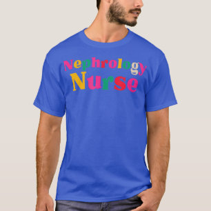 T-shirt Nephrologie Nurse Choice USA Dialysis Nurse Nurse