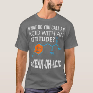 T-shirt Nerdy Amino Acid Humour Science & Chimie Pun1457