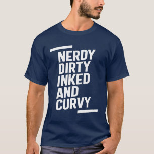 T-shirt Nerdy Dirty Inked et Curvy