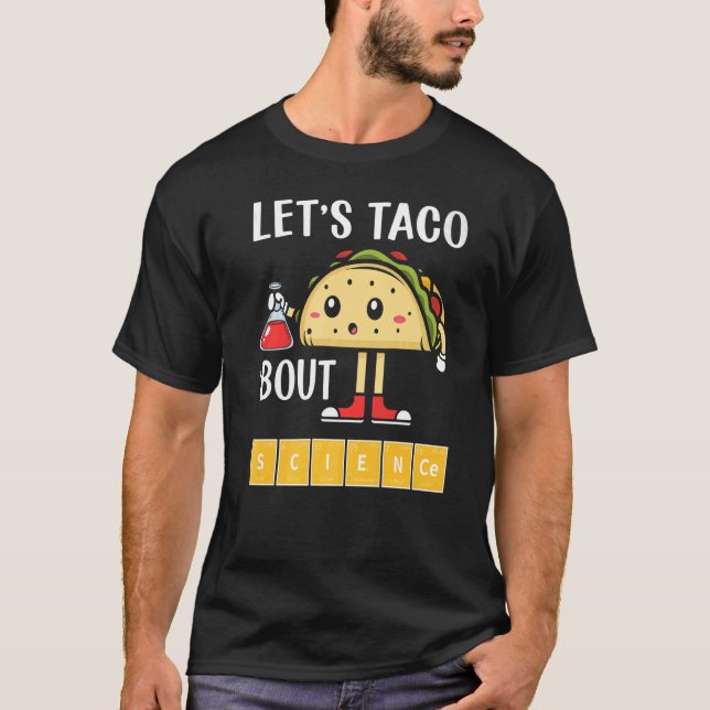 T-shirt Nerdy Let's Taco Bout Science Chimie École Thé (Devant)
