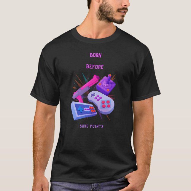 T-shirt Nés avant les points de sauvegarde | Drôle de jeu  (Devant)