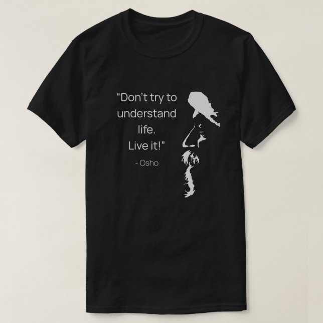 T-shirt N'essayez pas de comprendre la vie Vivez-la Citati (Design devant)