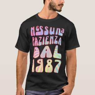 T-shirt Nessuna Pazienza Dal 1987 36 Ani Compleanno Retrò