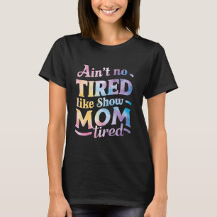 T-shirt N'est pas fatigué comme Montrer maman fatigué pour