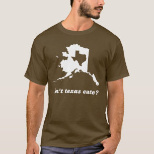 T-shirt N'est pas mignon du Texas comparé à l'Alaska
