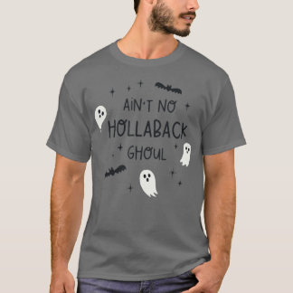 T-shirt N'est pas pas de hollaback ghoul Halloween boo T-S