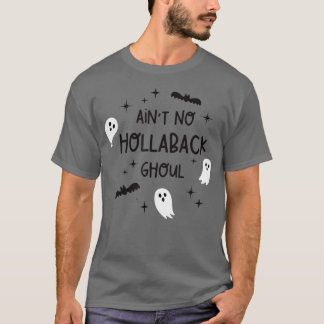 T-shirt N'est pas pas de hollaback ghoul halloween Funny g