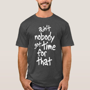 T-shirt N'est personne heure obtenue pour ce brun doux