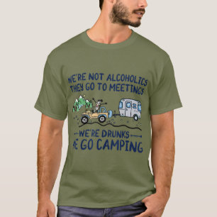 T-shirt N'Étaient Pas Des Alcooliques Ils Allent Aux Réu