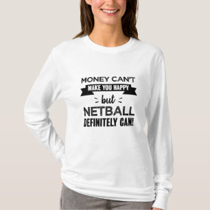 T-shirt Netball vous rend heureux Funny Gig