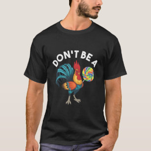 T-shirt N'Êtes Pas Un Pigeon De Cuisine Humour De Poulet L