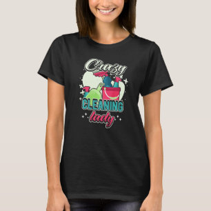 T-shirt Nettoyage fou Lady Ménage Charwoman House C